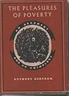 The Pleasures of Poverty by Anthony Bertram