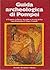 Guida archeologica di Pompei