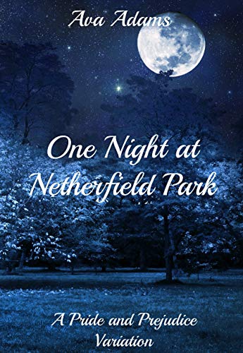 In Netherfield Woods: A Pride and Prejudice Variation (Kindle Edition)