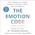 The Emotion Code: How to Release Your Trapped Emotions for Abundant Health, Love and Happiness