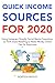 Quick Income Sources for 20...
