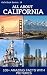 All About California: 100+ Amazing & Interesting Facts That Everyone Should Know (Kid's Book Series -24 14)