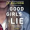 Good Girls Lie by J.T. Ellison