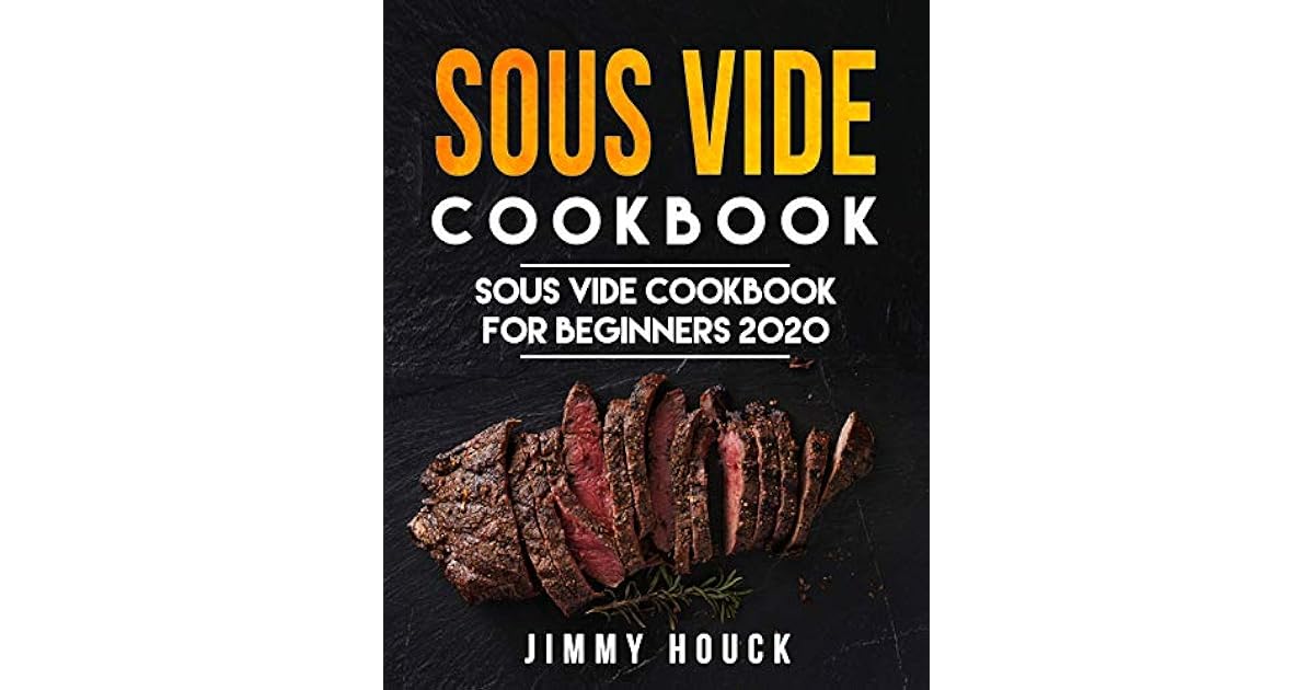 Cooking everything vide sous guide step vacuum sealed instructions