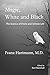 Magic, White and Black: The Science of Finite and Infinite Life
