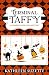 Terminal Taffy: A Pumpkin Hollow Mystery