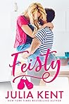 Feisty by Julia Kent Feisty by Julia Kent