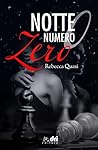 Notte Numero Zero by Rebecca Quasi