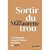 Sortir du trou. L...