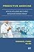 Predictive Medicine: Artificial Intelligence and Its Impact on Healthcare Business Strategy (ISSN)