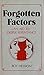Forgotten Factors: An Aid t...