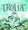 Trolul by Tineke Lemmens Trolul by Tineke Lemmens