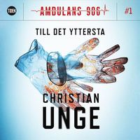 Ambulans 906. S1A1, Till det yttersta (Audiobook)