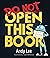 Do Not Open This Book