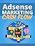 Adsense Marketing Cash Flow...