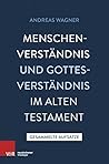Menschenverstandnis Und Gottesverstandnis Im Alten Testament: Gesammelte Aufsatze 2 (German Edition)