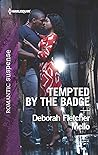 Tempted by the Badge (To Serve and Seduce, #2)