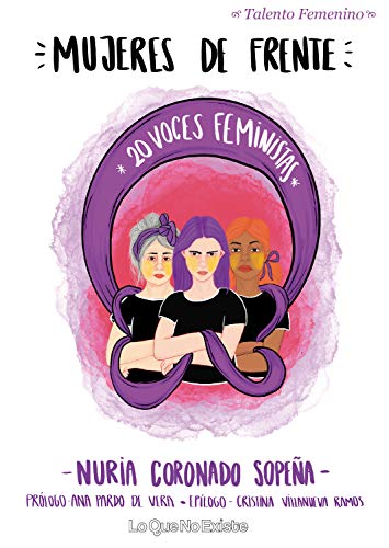 Mujeres de frente: 20 voces feministas (Talento femenino) (Spanish Edition)