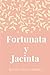 Fortunata y Jacinta by Benito Pérez Galdós