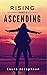 Ascending (Rising, #4)