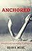 Anchored: Discovering The P...