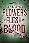 Flowers of Flesh and Blood by Amy Tasukada