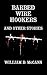 Barbed Wire Hookers and Oth...