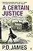 A Certain Justice by P.D. James A Certain Justice by P.D. James