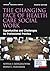 The Changing Face of Health Care Social Work, Fourth Edition by Sophia Dziegielewski