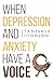 When Depression and Anxiety...