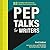 Pep Talks for Writers: 52 Insights and Actions to Boost Your Creative Mojo (Novel and Creative Writing Book, National Novel Writing Month NaNoWriMo Guide)