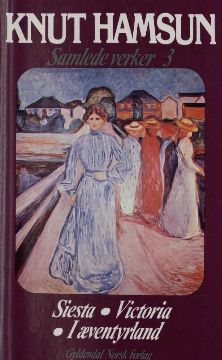 Samlede verker. 3 : Siesta / Victoria / I æventyrland (Hardcover)