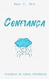 Confiança: trilogia As cores primárias