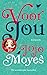 Voor jou (Me Before You, #1)