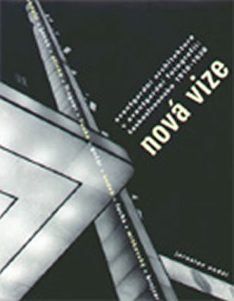 Nová vize: Avantgardní architektura v avantgardní fotografii: Československo 1918–1938