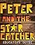 Peter and the Starcatcher :...