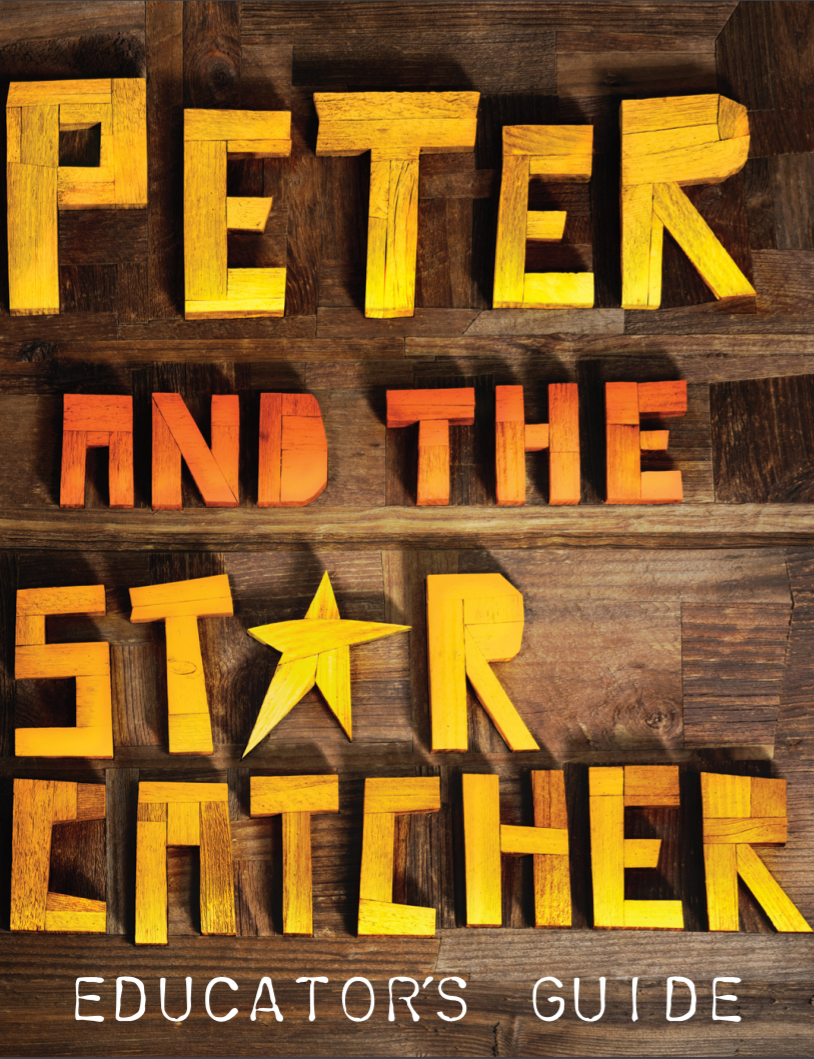 Peter and the Starcatcher : Educator's Guide