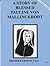 A Story of Blessed Pauline Von Mallinckrodt Dujare by C.S.C. Brother Ernest