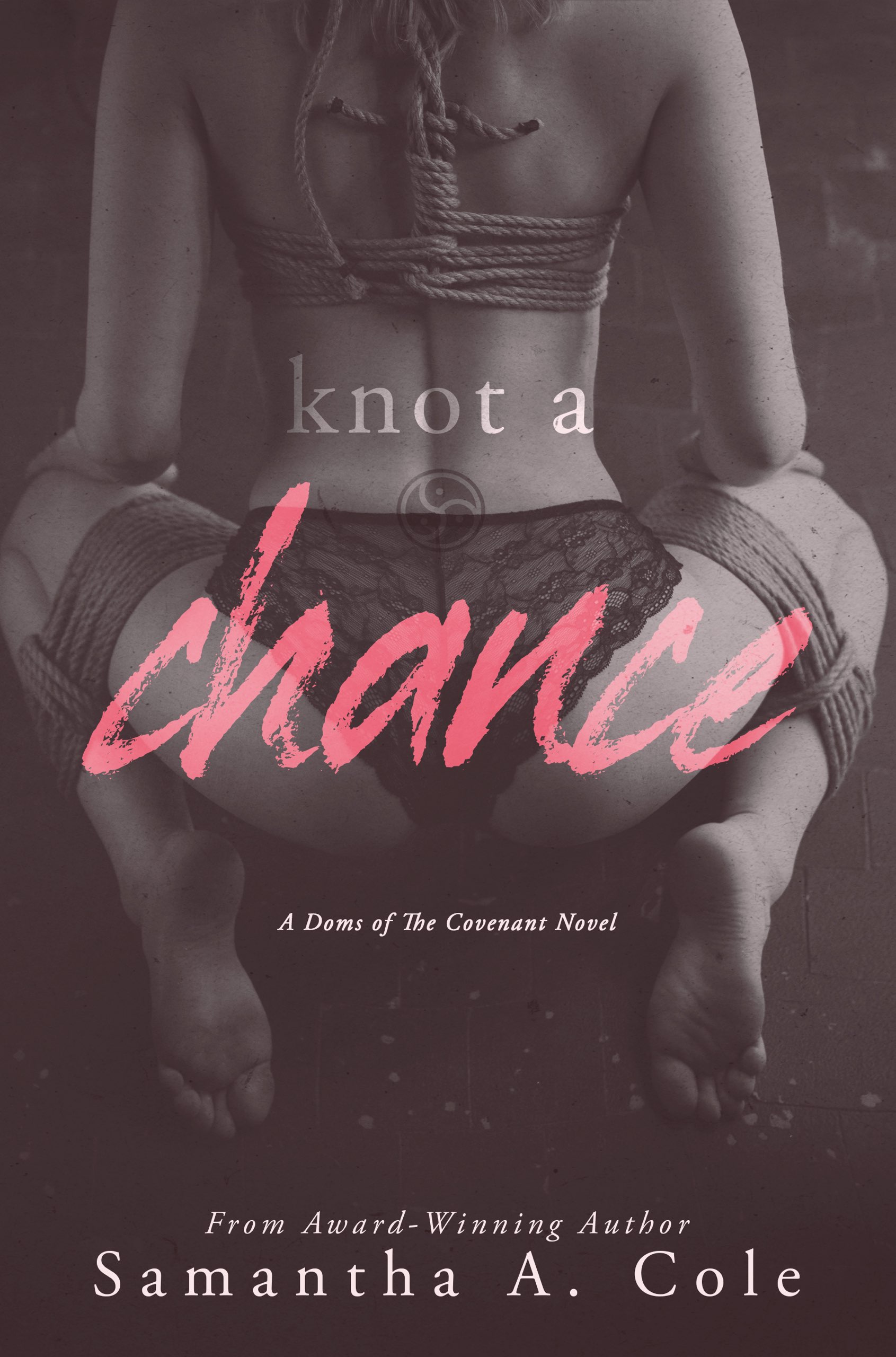 Knot a Chance (Doms of the Covenant #3)