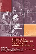 Osiris, Vol. 29: Chemical Knowledge in the Early Modern World