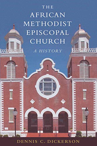 The African Methodist Episcopal Church: A History (Kindle Edition)