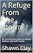 A Refuge From The Storm by Shawn Clay