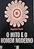 O Mito e o Homem Moderno