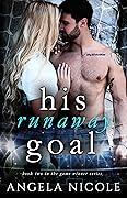 His Runaway Goal