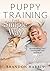 Puppy Training the Simple Way by Brandon Harris