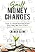 Small Money Changes  by Carmen Glenn