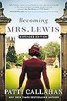 Becoming Mrs. Lewis by Patti Callahan Henry