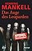 Das Auge des Leoparden by Henning Mankell
