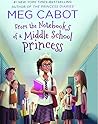 From The Notebooks Of A Middle-School Princess by Meg Cabot