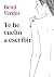 Te he vuelto a escribir by Benji Verdes Te he vuelto a escribir by Benji Verdes